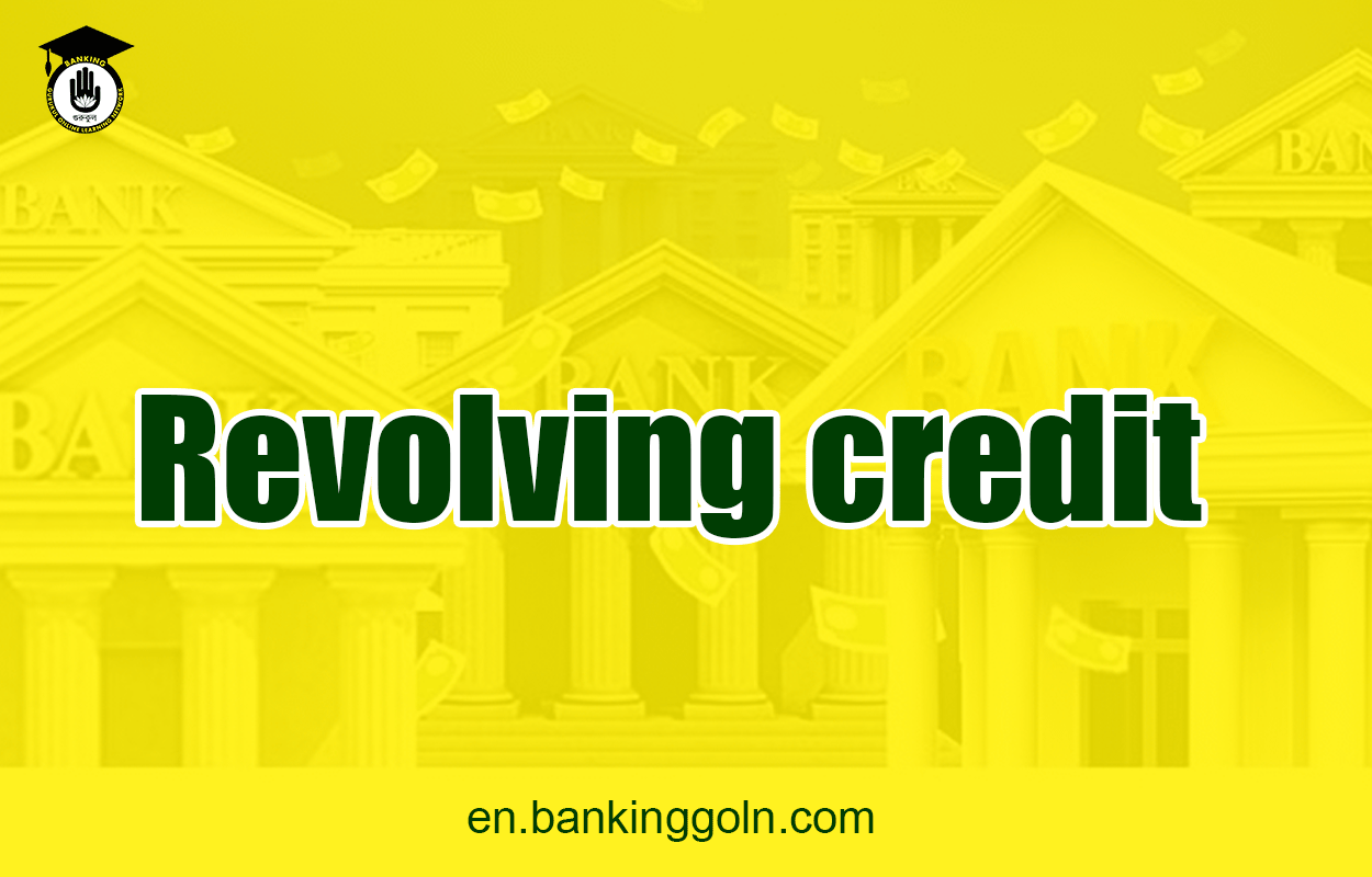 Revolving credit