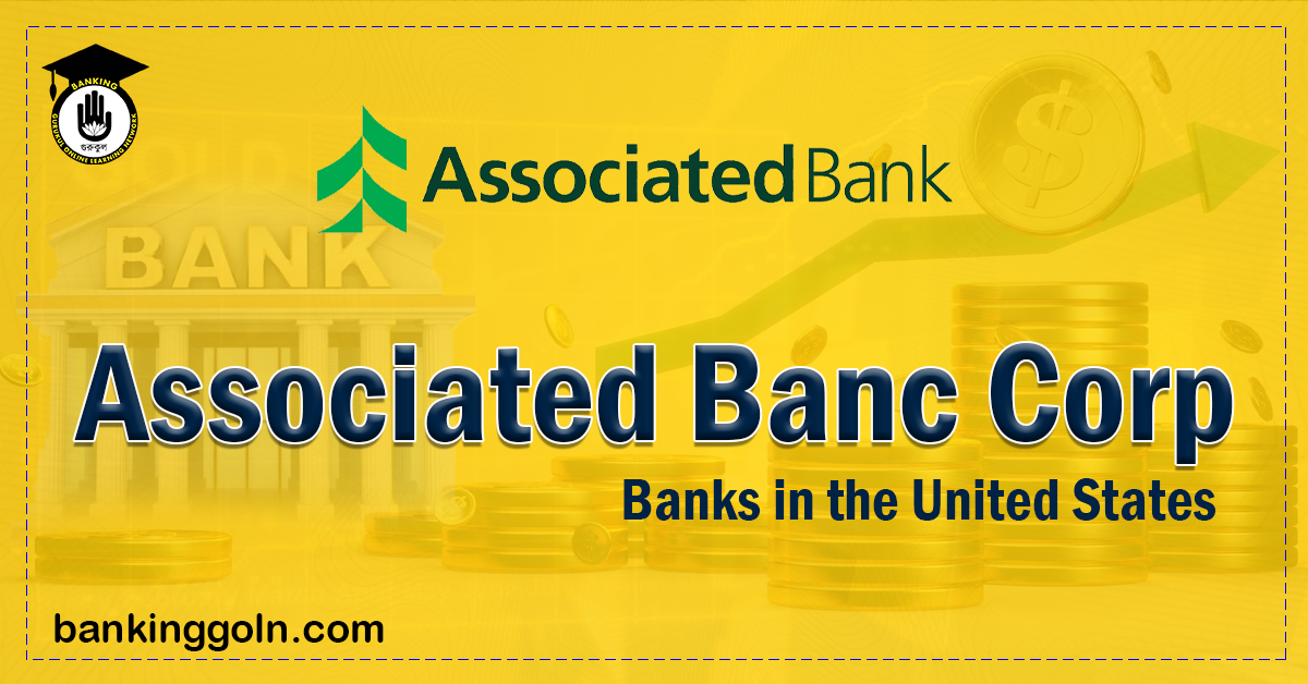 Associated Banc Corp Banking Gurukul, GOLN Associated Banc Corp | banks in the United States