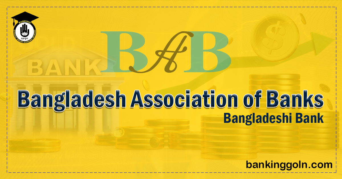 Bangladesh Association of Banks 1 Bangladesh Association of Banks Banking Gurukul, GOLN Bangladesh Association of Banks