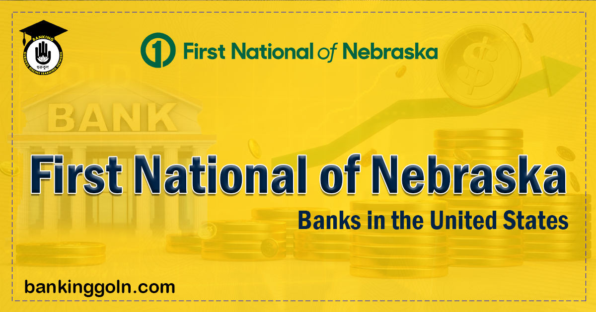 First National of Nebraska Banking Gurukul, GOLN First National of Nebraska | banks in the United States