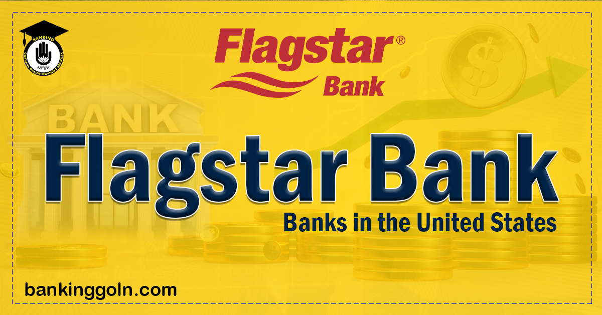 Flagstar Bank | banks in the United States 1 Flagstar Bank Banking Gurukul, GOLN Flagstar Bank | banks in the United States