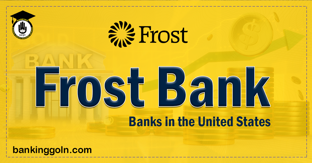 Frost Bank Banking Gurukul, GOLN Frost Bank | Banks in the United States
