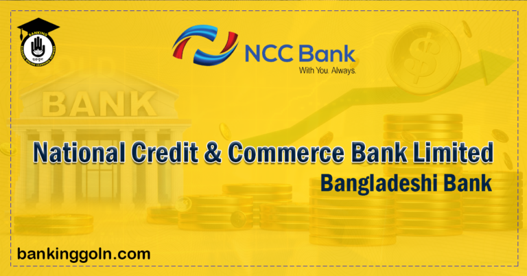 National Credit Commerce Bank Limited Banking Gurukul, GOLN NCC Bank | banks in bangladesh
