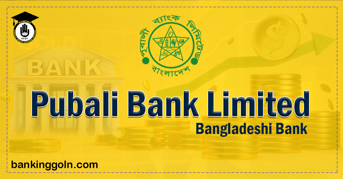 Pubali Bank | banks in bangladesh 1 Pubali Bank banks in bangladesh Banking Gurukul, GOLN Pubali Bank | banks in bangladesh