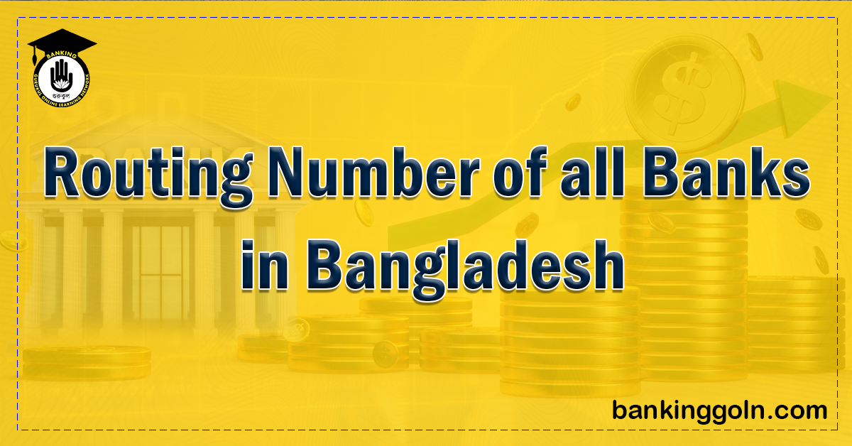 Routing Number of all Banks in Bangladesh - Banking Gurukul, GOLN