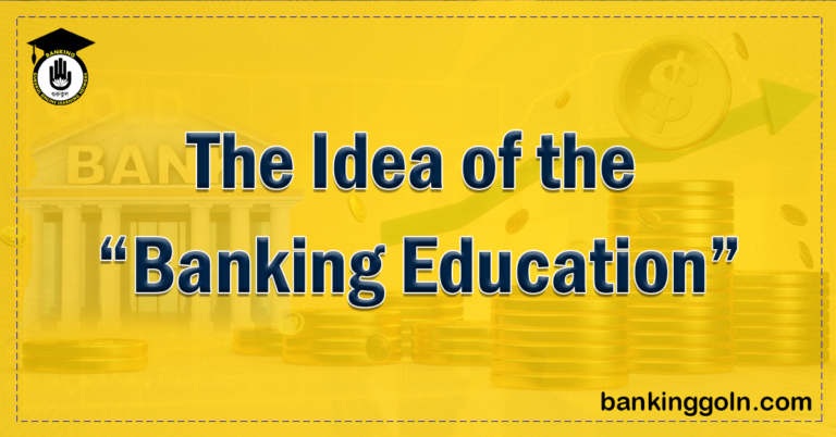 banking education Banking Gurukul, GOLN The Idea of the “Banking Education”