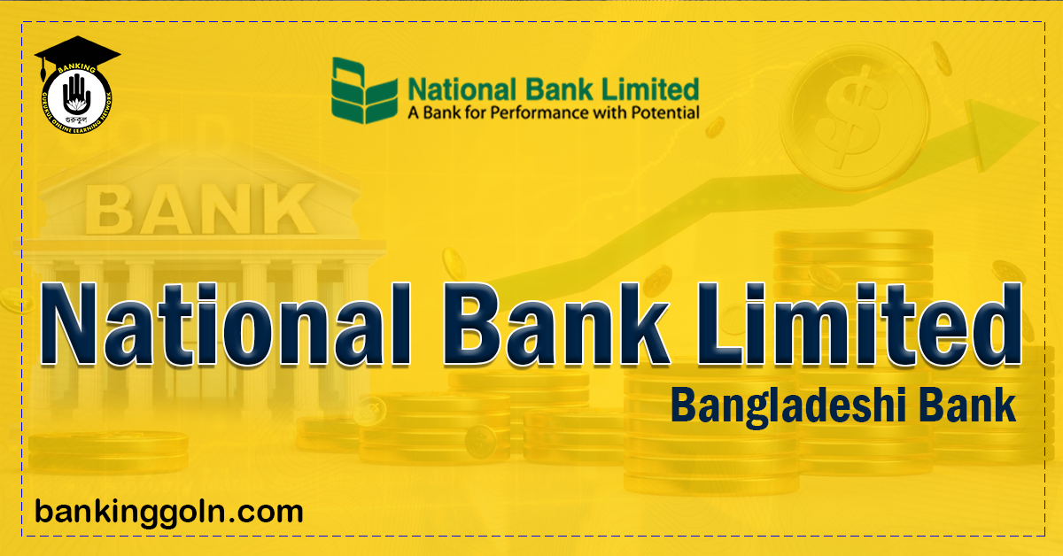 national bank limited Banking Gurukul, GOLN National Bank Limited | banks in bangladesh