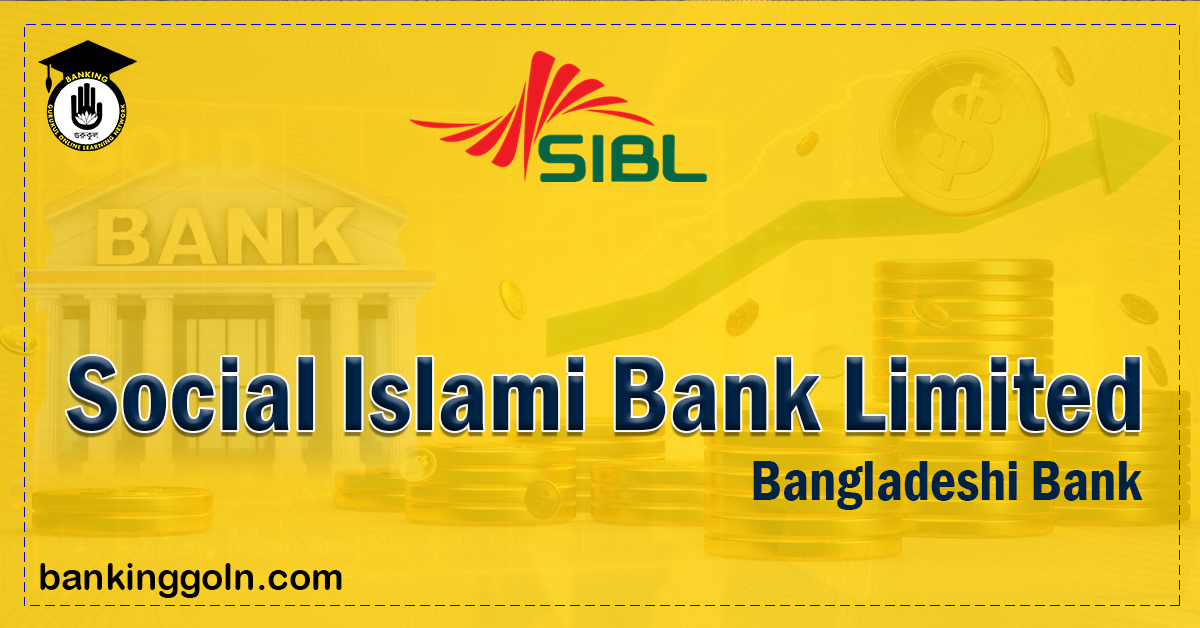Social Islami Bank Limited 1 social islami bank Banking Gurukul, GOLN Social Islami Bank Limited