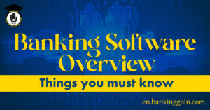 Banking Software Overview Things you must know 2 Banking Gurukul, GOLN Banking Software Overview : Things you must know