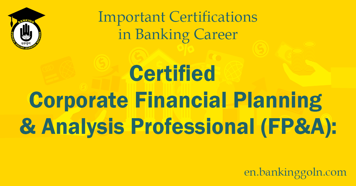 The Financial Planning & Analysis Professional (FP&A) Certification: A Comprehensive Overview 1 Certified Corporate Financial Planning & Analysis Professional (FP&A)