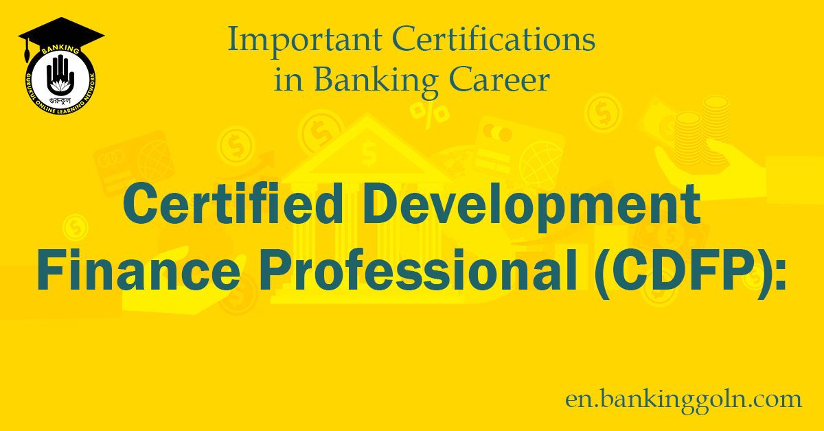 The Power of Professional Development: A Deep Dive into the Certified Development Finance Professional (CDFP) Certification 1 Certified Development Finance Professional (CDFP)