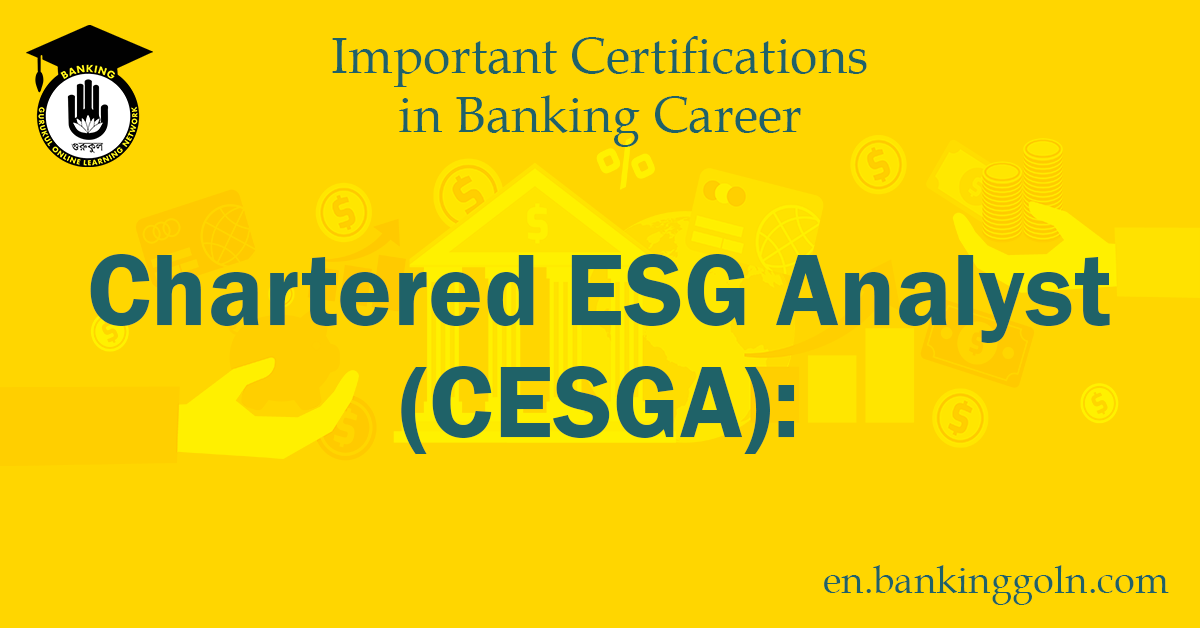 The Chartered ESG Analyst (CESGA) Certification: An Overview 1 Chartered ESG Analyst (CESGA)