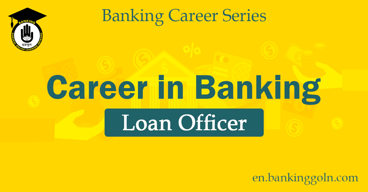 Career as a Loan Officer 1 Loan Officer