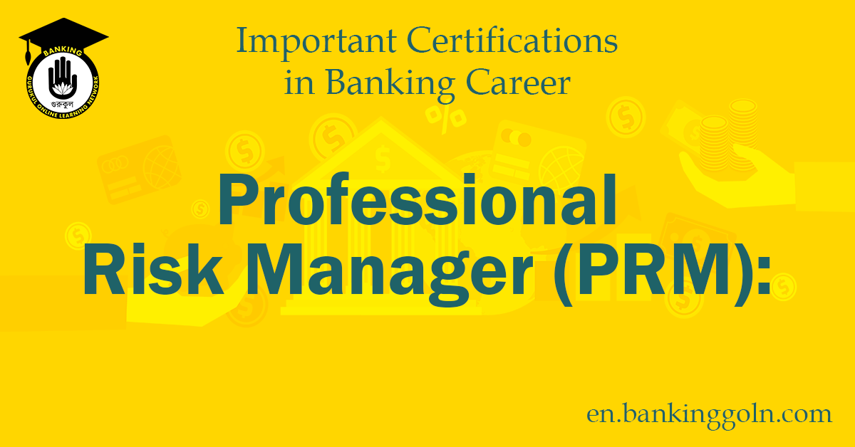 The Professional Risk Manager (PRM) Certification: A Comprehensive Guide 1 Professional Risk Manager (PRM)