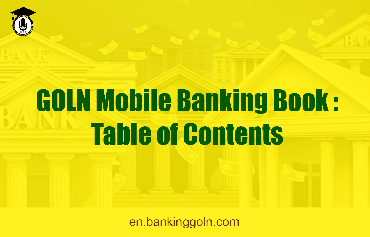 GOLN Mobile Banking Book : Table of Contents