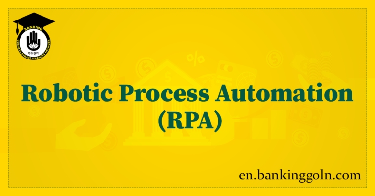Robotic Process Automation (RPA)