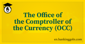 The Office of the Comptroller of the Currency (OCC): An In-depth Examination 5 The Office of the Comptroller of the Currency (OCC)