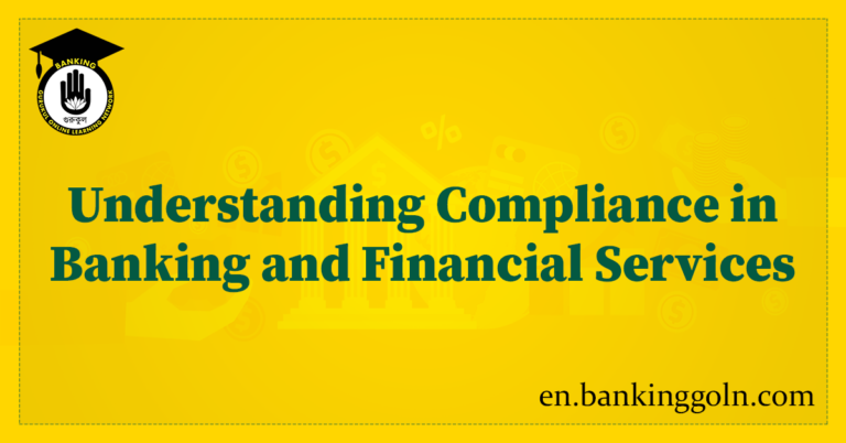 Understanding Compliance in Banking and Financial Services
