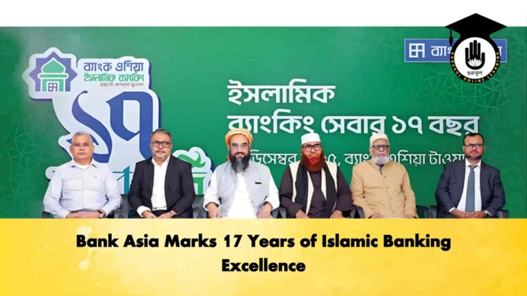Bank Asia Marks 17 Years of Islamic Banking Excellence