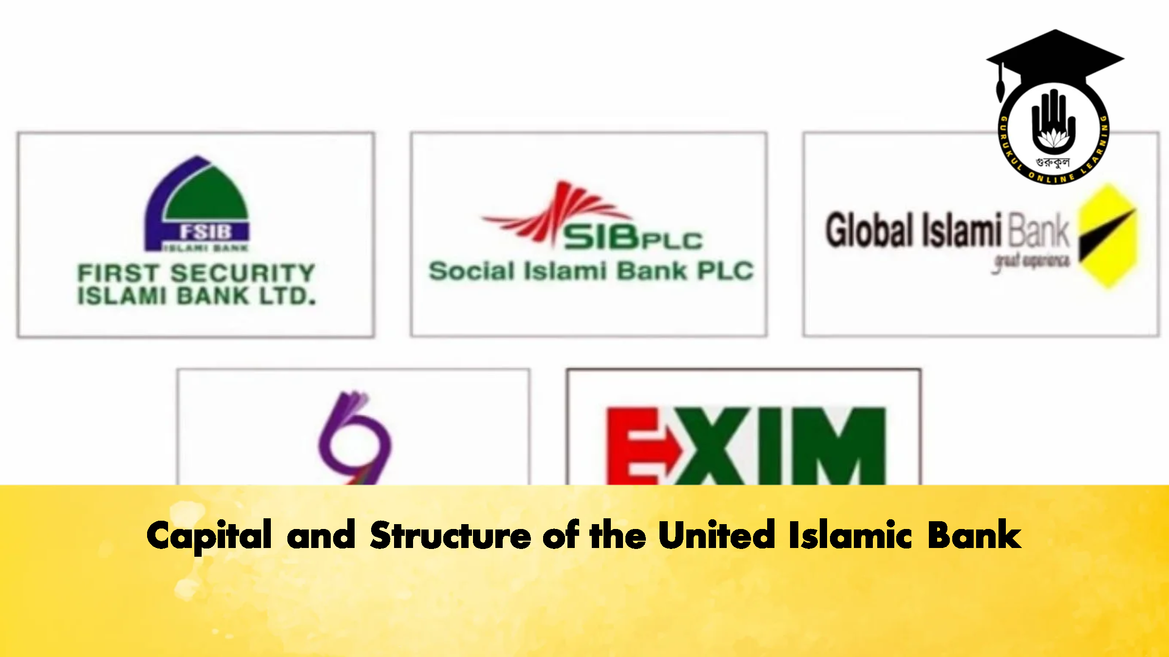 Capital and Structure of the United Islamic Bank 1 Capital and Structure of the United Islamic Bank Banking Gurukul, GOLN Capital and Structure of the United Islamic Bank