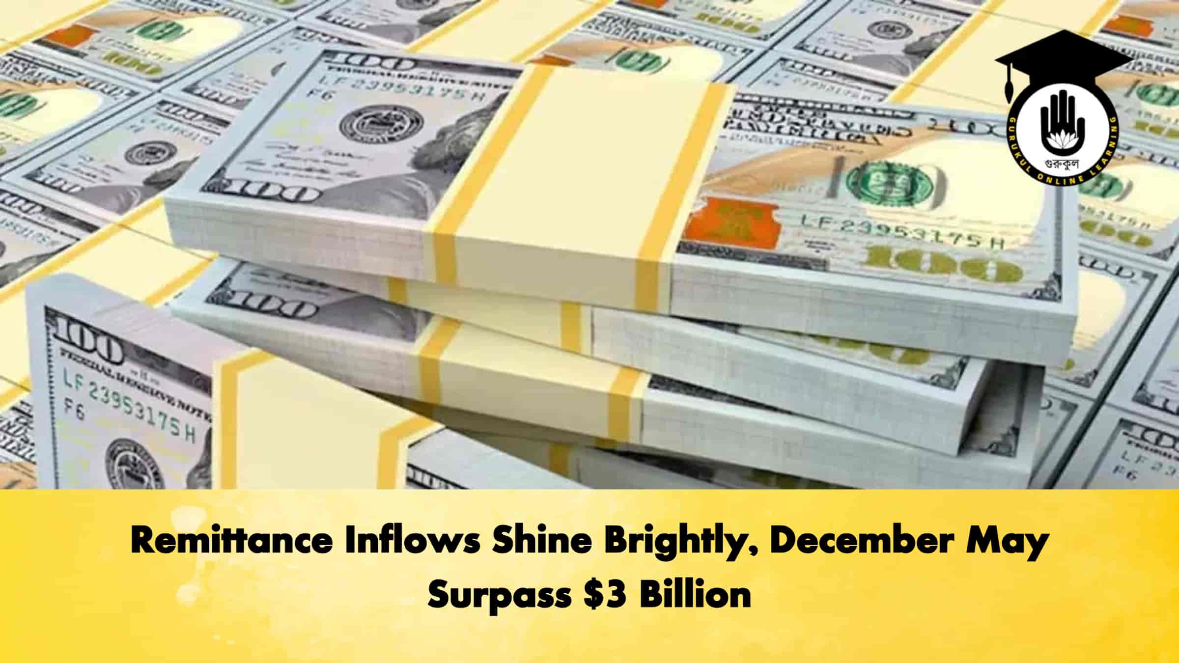 Remittance Inflows Shine Brightly, December May Surpass $3 Billion 1 Remittance Inflows Shine Brightly, December May Surpass $3 Billion