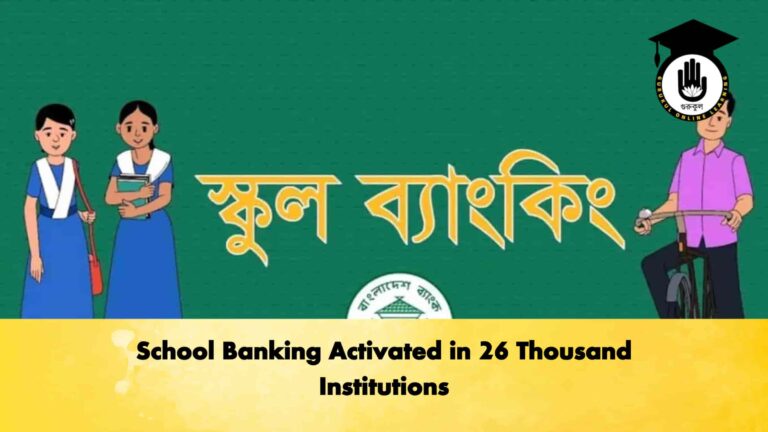 School Banking Activated in 26 Thousand Institutions