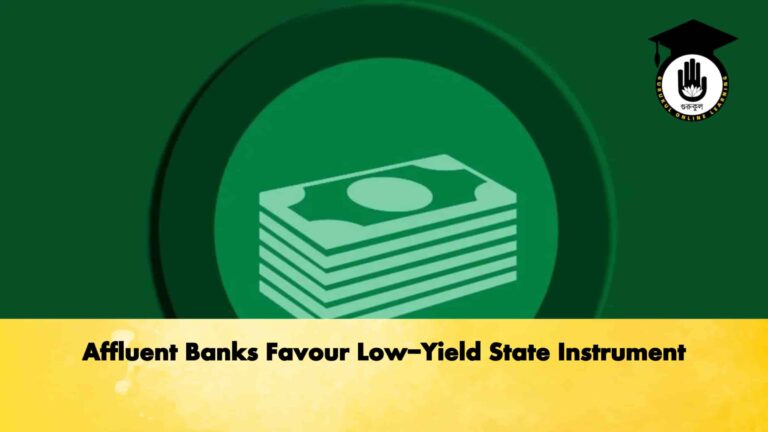 Affluent Banks Favour Low-Yield State Instrument