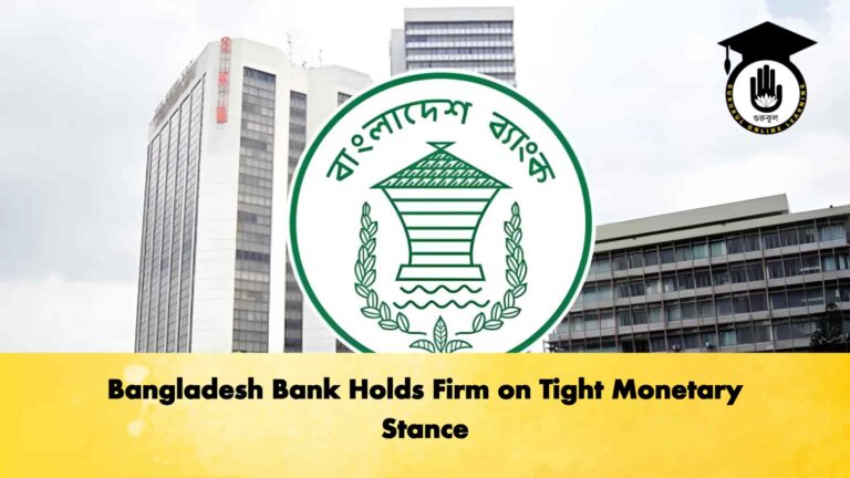 Bangladesh Bank Holds Firm on Tight Monetary Stance