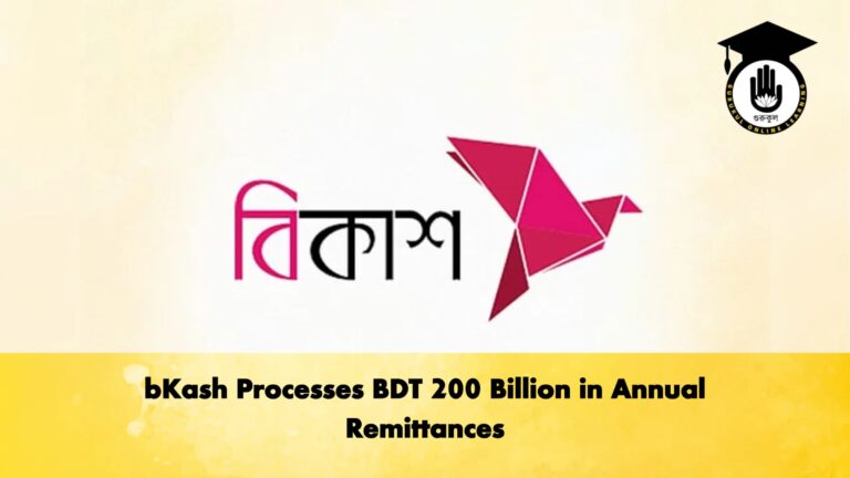 bKash Processes BDT 200 Billion in Annual Remittances Banking Gurukul, GOLN bKash Processes BDT 200 Billion in Annual Remittances