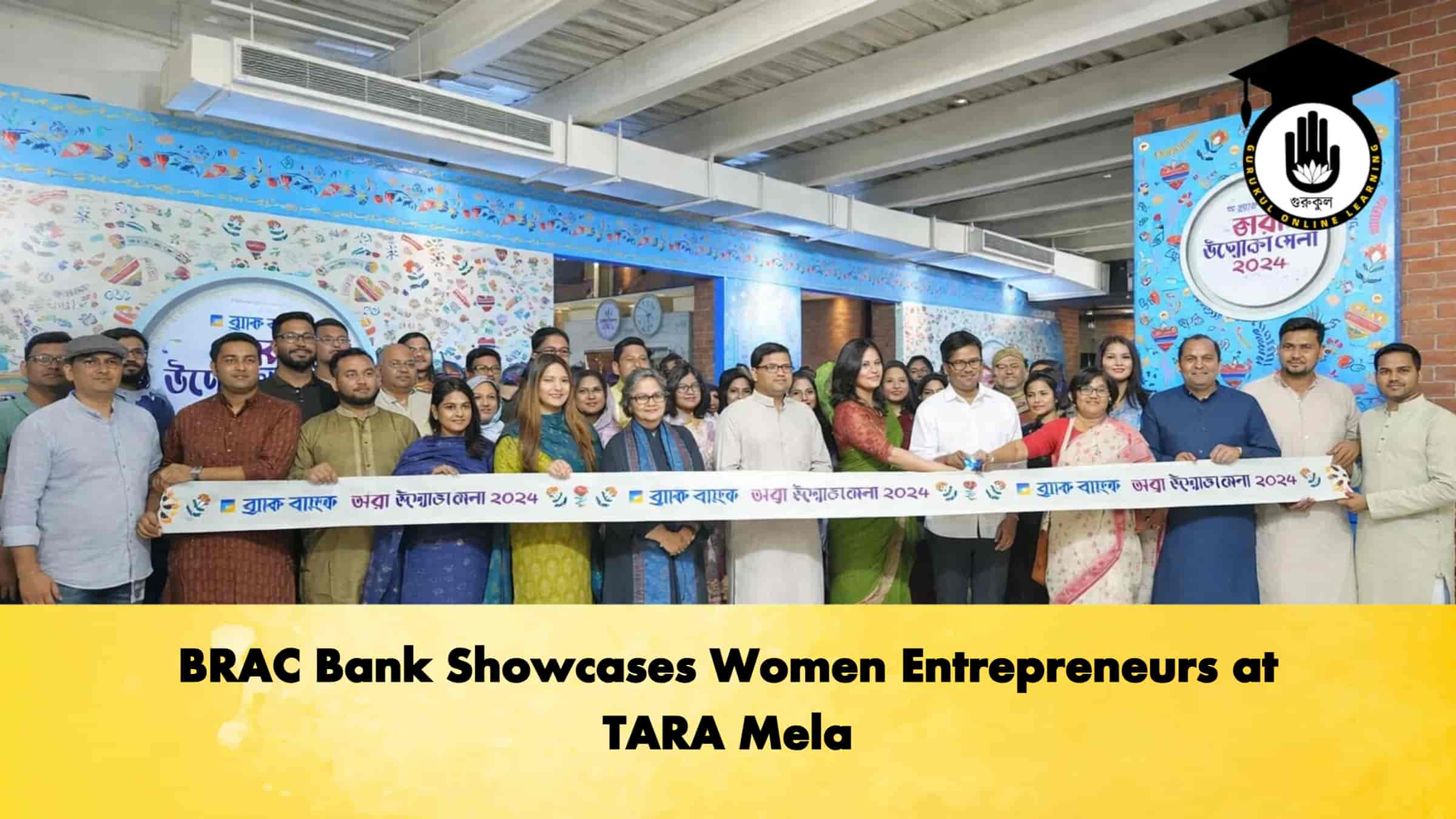 BRAC Bank Showcases Women Entrepreneurs at TARA Mela 1 BRAC Bank Showcases Women Entrepreneurs at TARA Mela