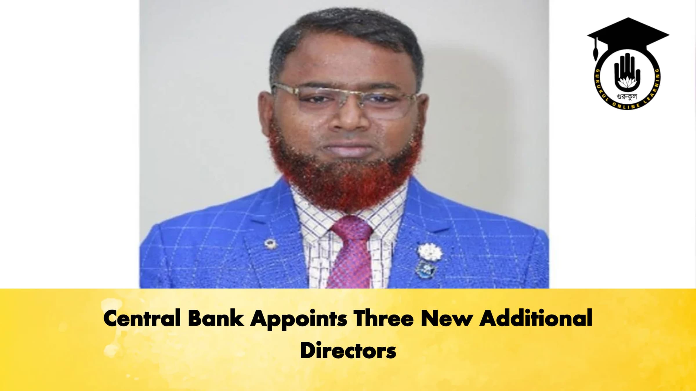Central Bank Appoints Three New Additional Directors Banking Gurukul, GOLN Central Bank Appoints Three New Additional Directors