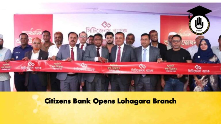 Citizens Bank Opens Lohagara Branch