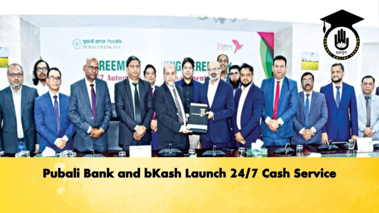 Pubali Bank and bKash Launch 247 Cash Service Banking Gurukul, GOLN Pubali Bank and bKash Launch 24/7 Cash Service