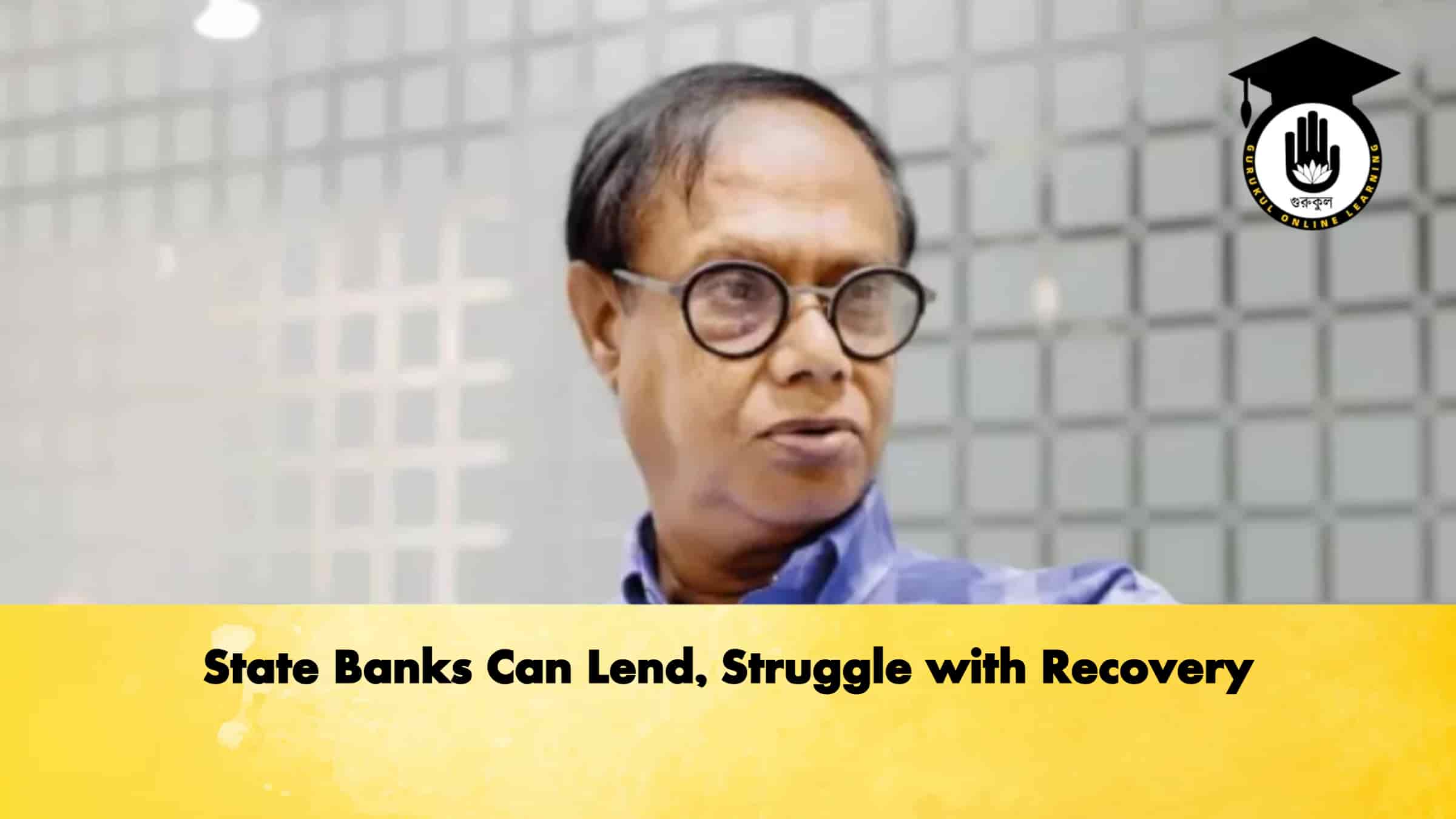State Banks Can Lend, Struggle with Recovery