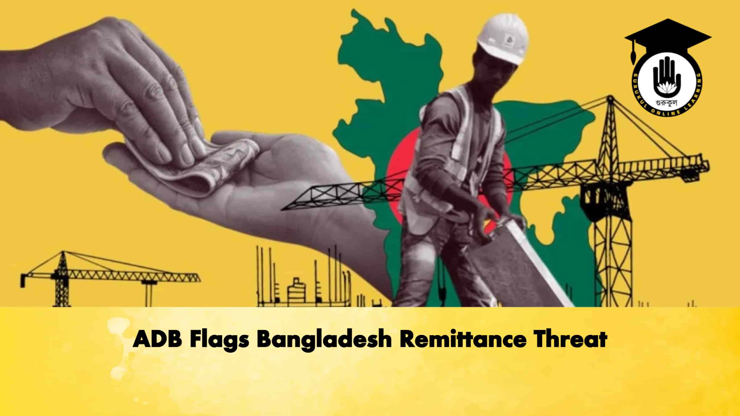 ADB Flags Bangladesh Remittance Threat