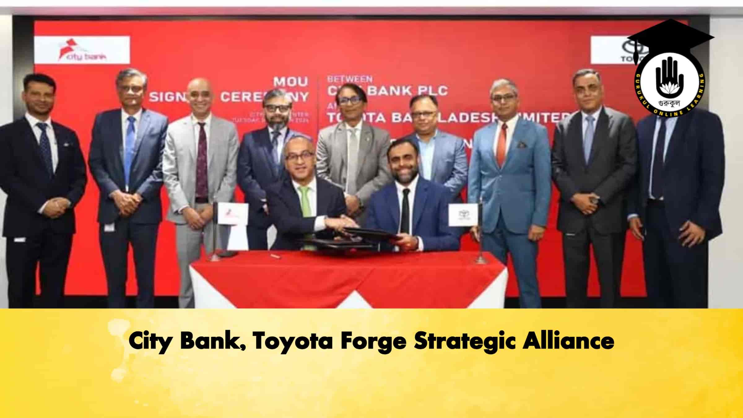 City Bank, Toyota Forge Strategic Alliance 1 City Bank, Toyota Forge Strategic Alliance