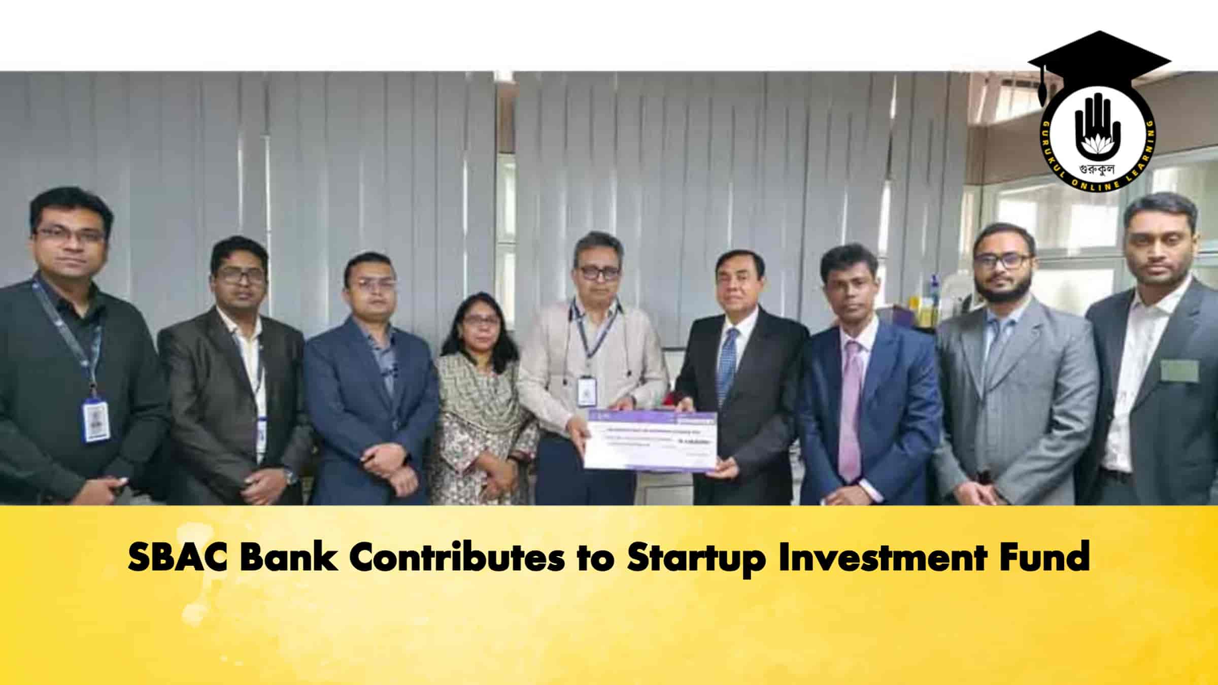 SBAC Bank Contributes to Startup Investment Fund 1 SBAC Bank Contributes to Startup Investment Fund