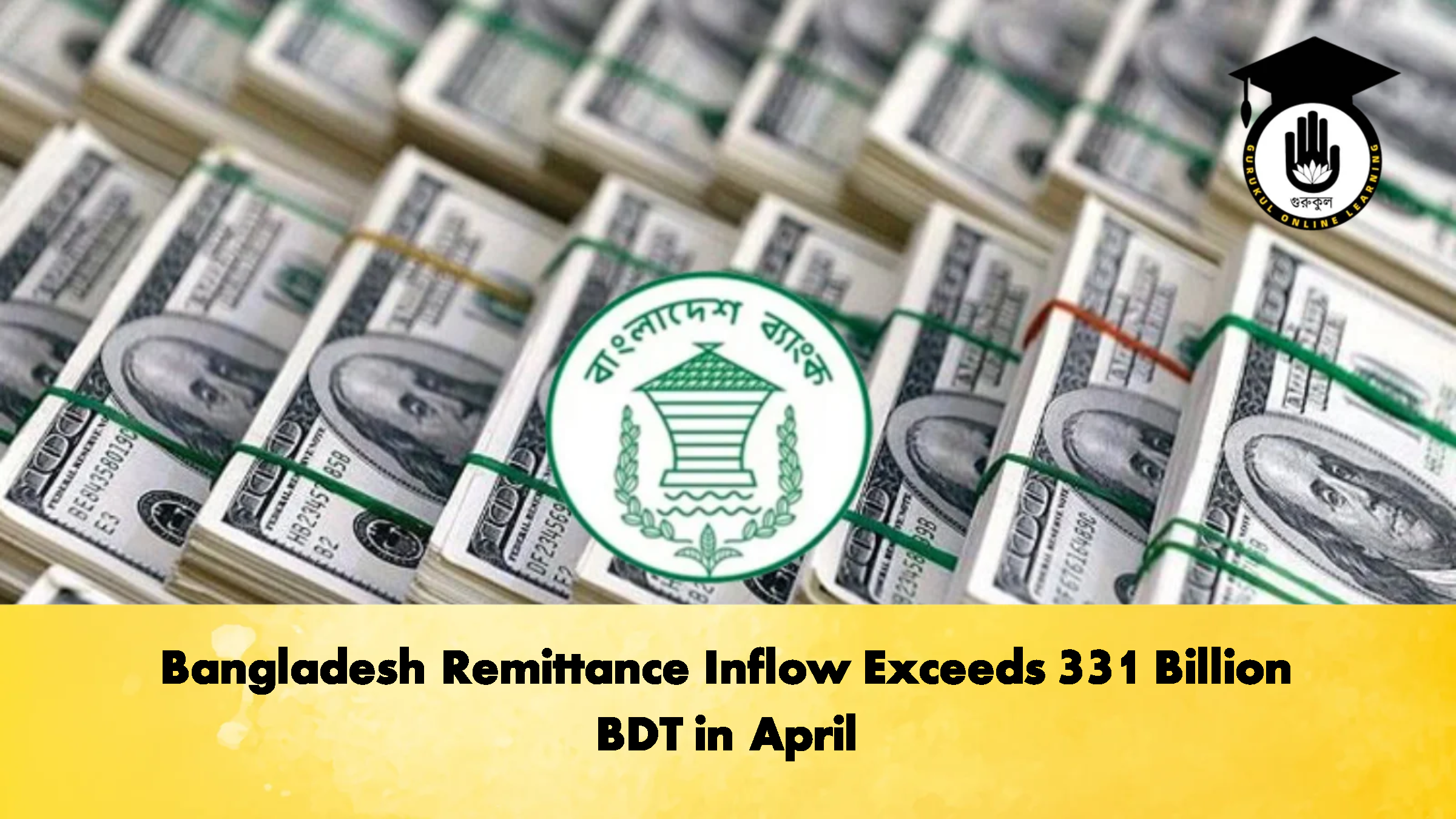 Bangladesh Remittance Inflow Exceeds 331 Billion BDT in April 1 Bangladesh Remittance Inflow Exceeds 331 Billion BDT in April Banking Gurukul, GOLN Bangladesh Remittance Inflow Exceeds 331 Billion BDT in April