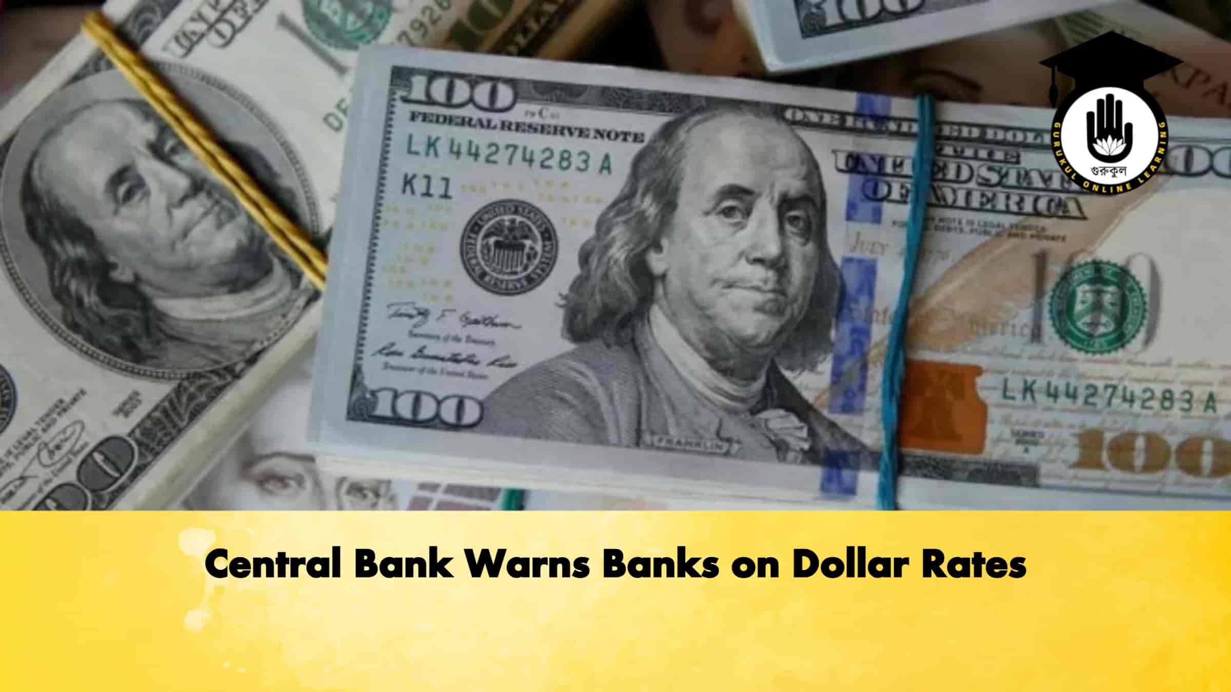 Central Bank Warns Banks on Dollar Rates 1 Central Bank Warns Banks on Dollar Rates