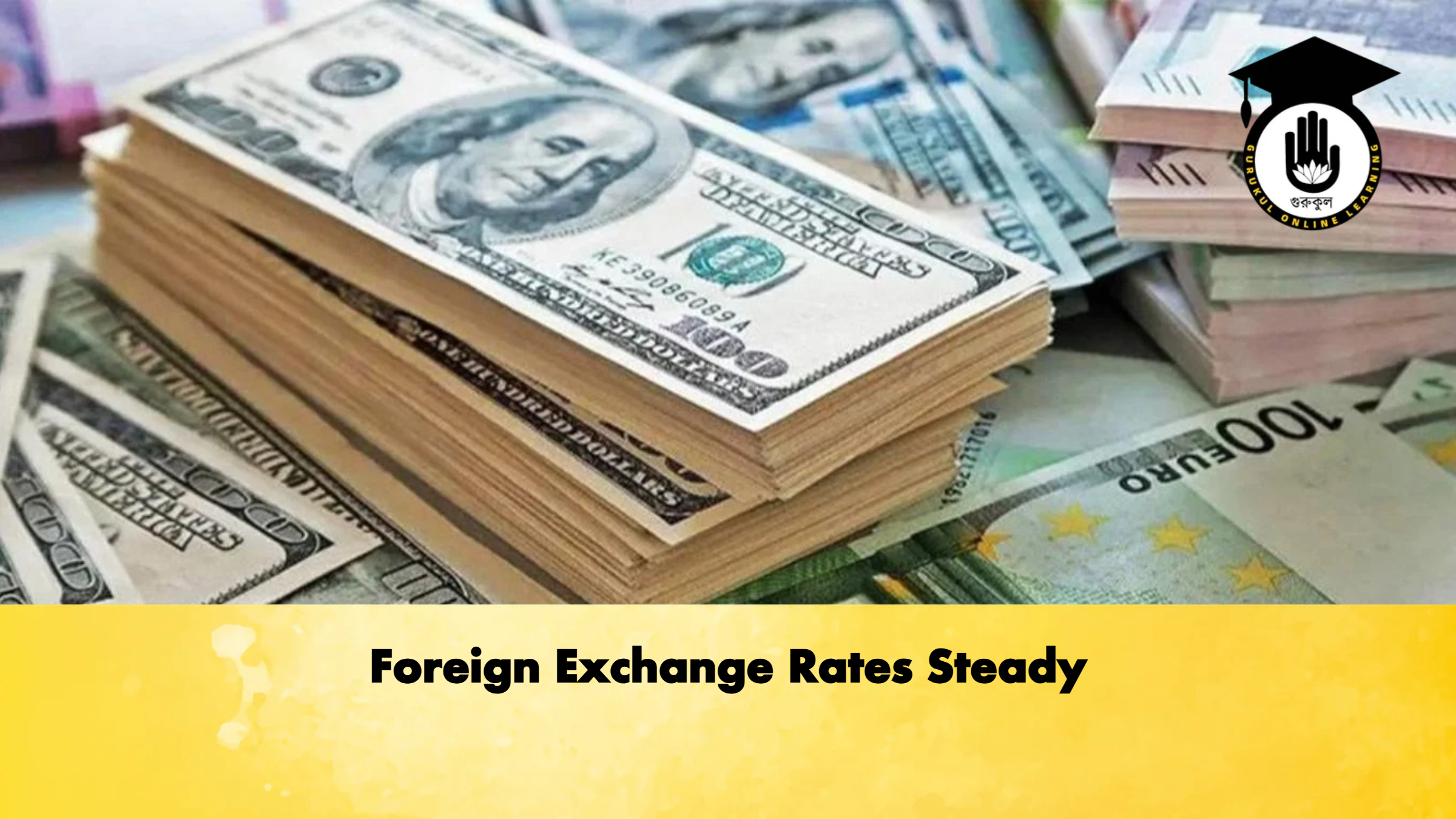 Foreign Exchange Rates Steady Banking Gurukul, GOLN Foreign Exchange Rates Steady