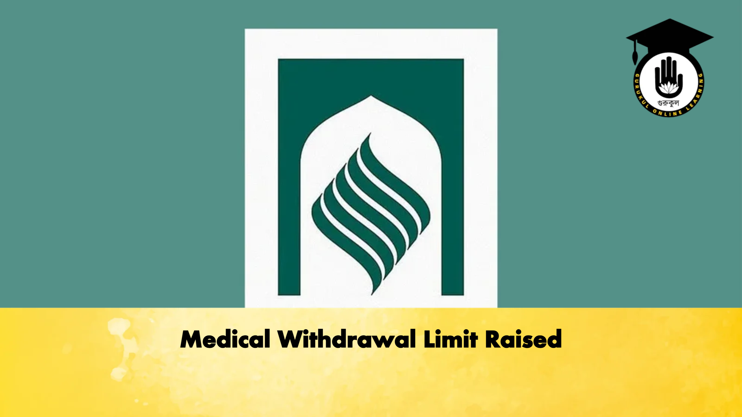 Medical Withdrawal Limit Raised 2 Banking Gurukul, GOLN Medical Withdrawal Limit Raised
