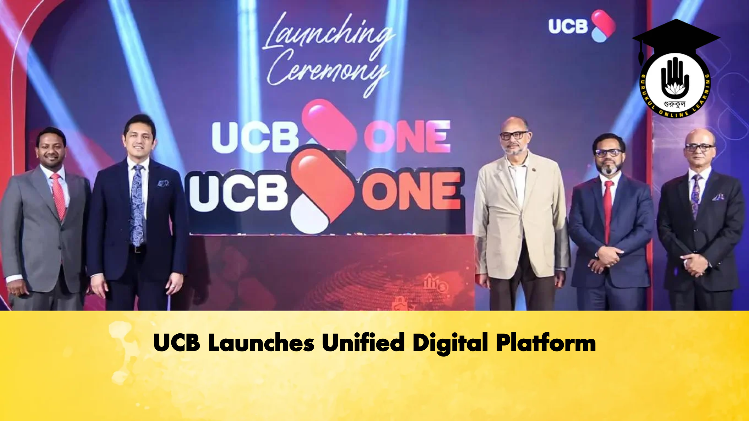 UCB Launches Unified Digital Platform Banking Gurukul, GOLN UCB Launches Unified Digital Platform
