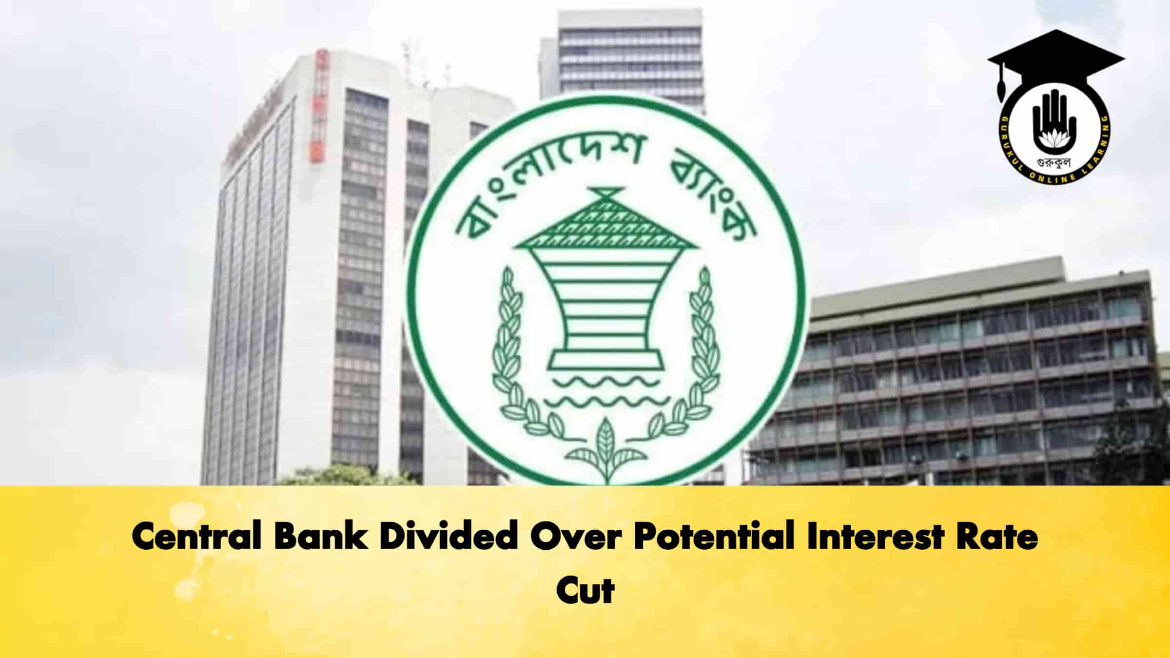 Central Bank Divided Over Potential Interest Rate Cut 1 Central Bank Divided Over Potential Interest Rate Cut