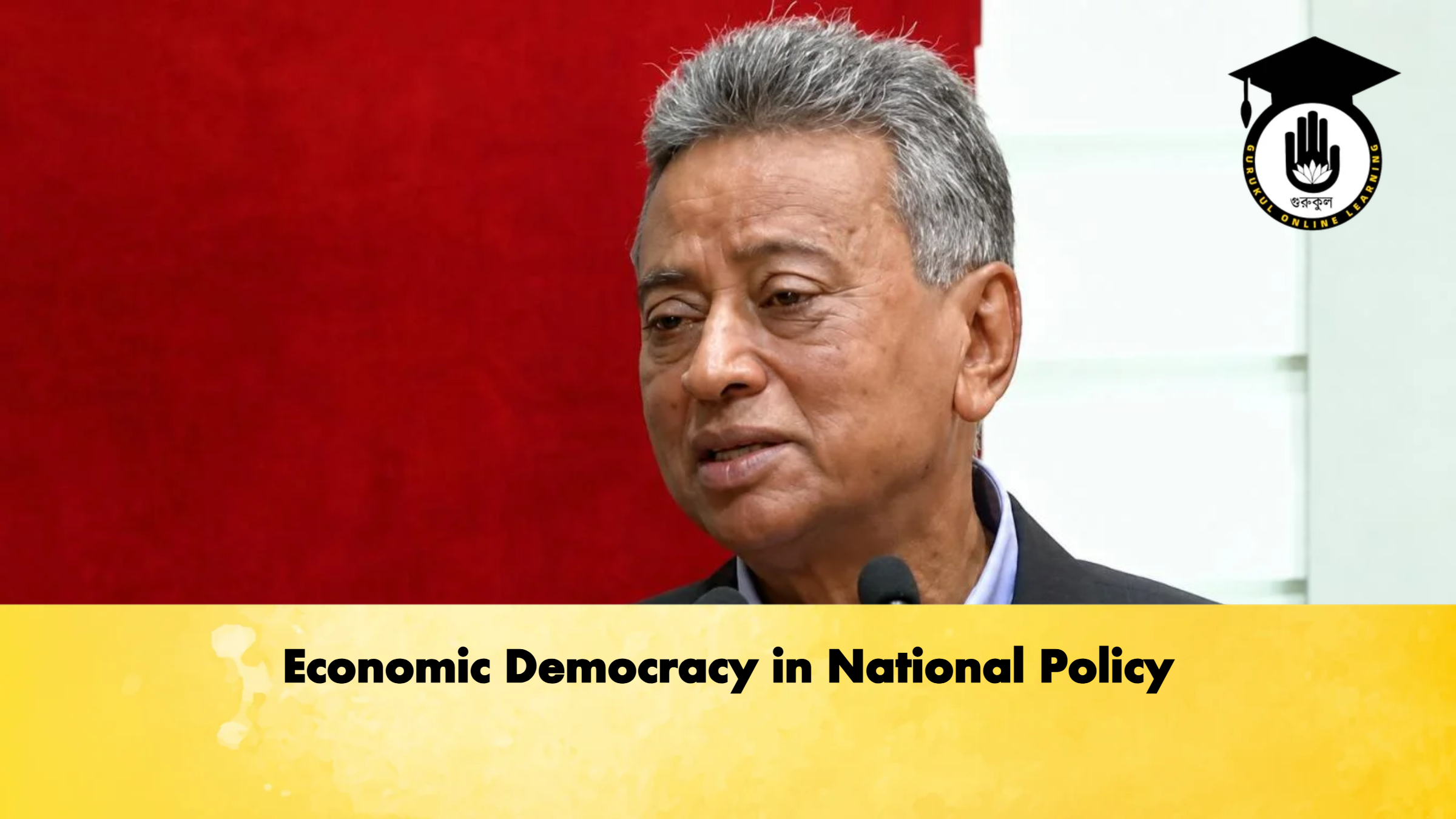 Economic Democracy in National Policy 1 Economic Democracy in National Policy Banking Gurukul, GOLN Economic Democracy in National Policy