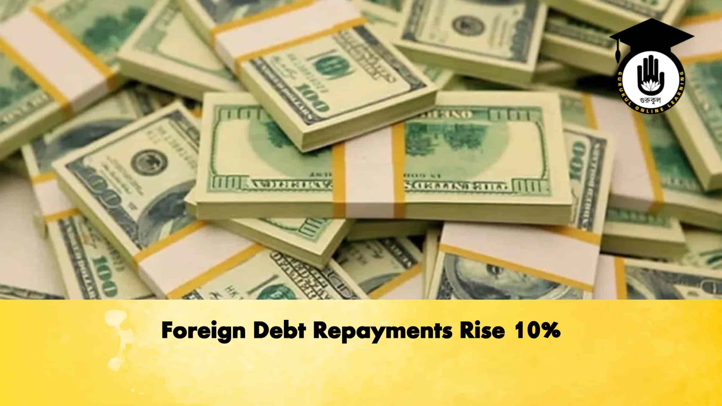 Foreign Debt Repayments Rise 10% 1 Foreign Debt Repayments Rise 10%