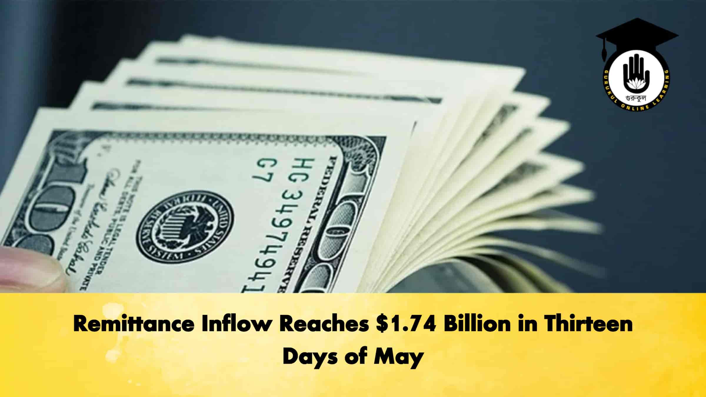 Remittance Inflow Reaches $1.74 Billion in Thirteen Days of May