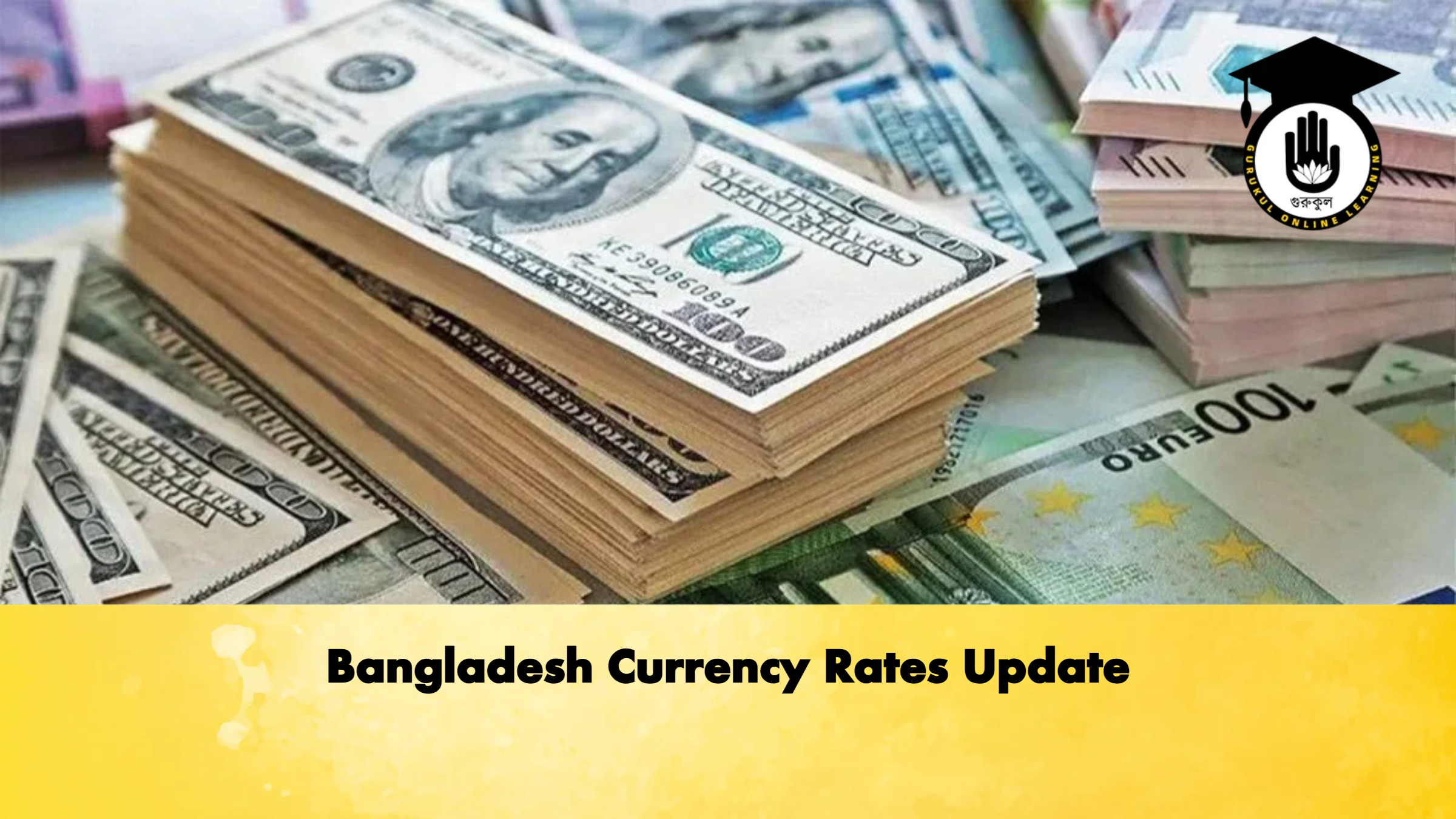 Bangladesh Currency Rates Update 2 Banking Gurukul, GOLN Bangladesh Currency Rates Update