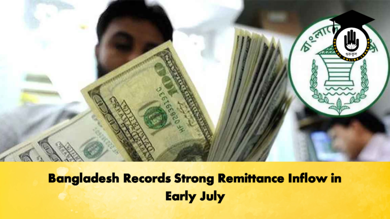 Bangladesh Records Strong Remittance Inflow in Early July 3 Banking Gurukul, GOLN Bangladesh Records Strong Remittance Inflow in Early July