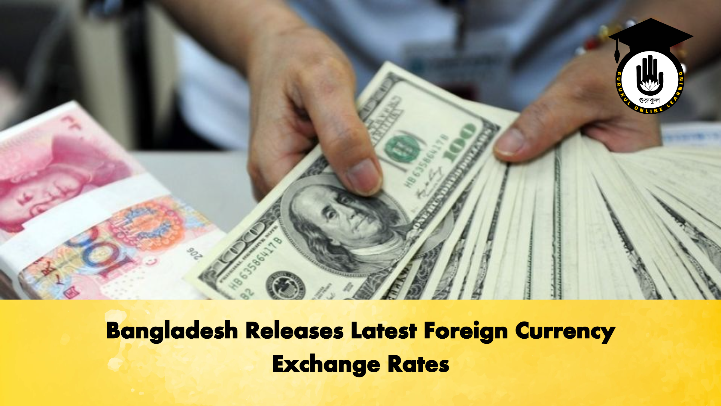 Bangladesh Releases Latest Foreign Currency Exchange Rates 1 Bangladesh Releases Latest Foreign Currency Exchange Rates Banking Gurukul, GOLN Bangladesh Releases Latest Foreign Currency Exchange Rates