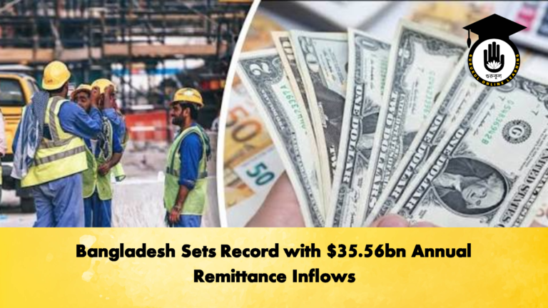 Bangladesh Sets Record with 35.56bn Annual Remittance Inflows 3 Banking Gurukul, GOLN Bangladesh Sets Record with $35.56bn Annual Remittance Inflows